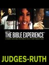 Inspired by ... the Bible Experience (MP3): Judges--Ruth